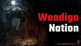 Wendigo Nation  CLASSIC OLD WEST WENDIGO HORROR STORY [upl. by Dyke810]