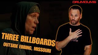 Drumdums Review THREE BILLBOARDS OUTSIDE EBBING MISSOURI [upl. by Anilasor]