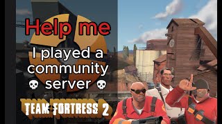 I played a community server it was WEIRD TF2 REAL [upl. by Burget]