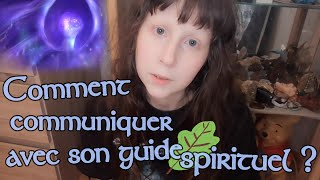 Comment communiquer avec son guide spirituel [upl. by Theresita]