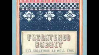 Its Christmas So Well Stop  Frightened Rabbit [upl. by Ulrich202]