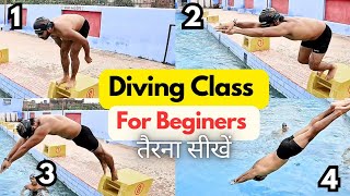 Diving Class for Beginners Learn How to Dive Swimming Tips for Beginners तैरना सीखें [upl. by Sander]