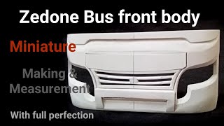 Zedone bus body mesurement and making  Bus miniature front part [upl. by Kelwin272]