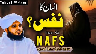 Apna Nafs Ko Kabo Mai Rakho  Peer Ajmal Raza Qadri New Bayan2024 [upl. by Notsnorb]