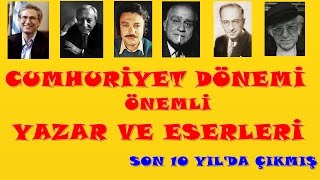 LYS EDEBÄ°YAT  EN Ã‡OK SORULAN YAZAR VE ESERLER CUMHURÄ°YET DÃ–NEMÄ° 5 SORU GARANTÄ° [upl. by Llehsar]