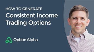 How to Generate Consistent Income Trading Options  Income Trading [upl. by Betteanne896]