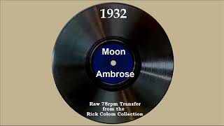 1932 Ambrose  Moon Sam Browne vocal [upl. by Aiclef]