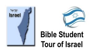 Bible Student Tour of Israel [upl. by Trin784]