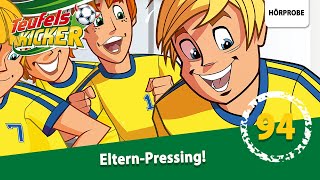 Teufelskicker  Folge 94 ElternPressing  Hörspiel [upl. by Aulea]