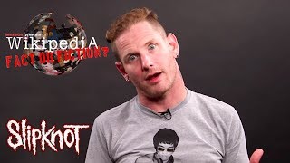 Slipknots Corey Taylor  Wikipedia Fact or Fiction Part 1 [upl. by Yelnahs188]