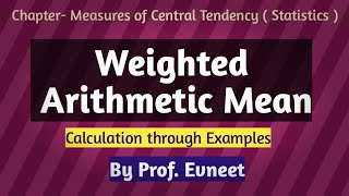 Weighted Arithmetic Mean  weighted arithmetic mean in hindi  weighted mean [upl. by Ideih]