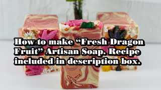 Smallsoapchannel How to make “Fresh Dragon Fruit” Artisan Soap With recipe [upl. by Nosiddam]