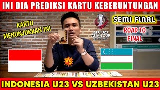 SEMIFINAL✔️✔️ INDONESIA VS UZBEKISTAN AFC ASIAN CUP U23 2024 PREDIKSI KARTU  RAMALAN JITU [upl. by Inobe]