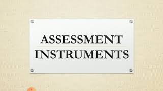 Assessment Instruments [upl. by Aileno]