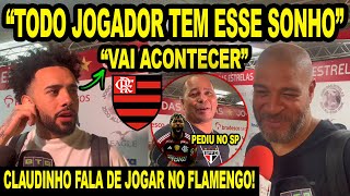 quotVAI ACONTECERquot CLAUDINHO FALA DE JOGAR NO FLAMENGO CHULAPA PEDE GABIGOL NO SÃO PAULO E ZONA MISTA [upl. by Elrae]