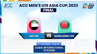 UAE vs Bangladesh  Final  ACC Mens U19 Asia Cup 2023 [upl. by Nangatrad]