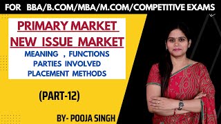 Primary Market  New Issue Market  IPO Capital Market  Security Analysis  MBA  BBA  BCom [upl. by Anyel]