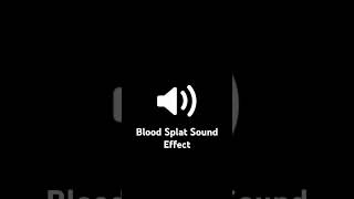 Blood Splat 🩸 Sound Effect soundeffect soundeffects sounddesign creativeaudio [upl. by Theran113]