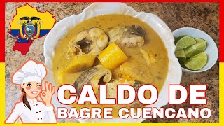 COMO HACER UN RICO CALDO DE BAGRE CUENCANO ECUATORIANO [upl. by Yorke]