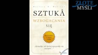 Sztuka wzbogacania się  jak zarabiać pieniądze Jak się bogacić Audiobook Wallace D Wattles [upl. by Noak567]