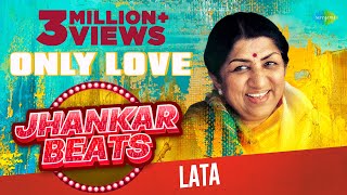 Only Love  Lata Mangeshkar  Jhankar Beats  Tune O Rangeele  Zindagi Pyar Ka Geet Hai  Haye Haye [upl. by Llehcnom622]