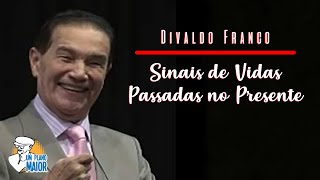 Divaldo Franco Sinais de Vidas Passadas no Presente [upl. by Ellimac]