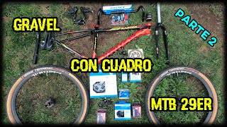 Armando una gravel a partir de cuadro de MTB 29er  Parte 2 [upl. by Shah]