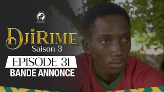 Djirime  Saison 3  Episode 31  Bande Annonce [upl. by Enitnatsnoc]