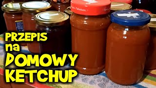 PRZEPIS na DOMOWY KETCHUP  jak zrobić keczup pomidorowy [upl. by Akeihsal]