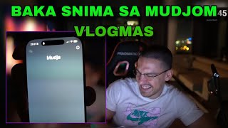 BAKA PRASE SNIMA VLOGMAS ZAJEDNO SA MUDJOM  MUDJA GA POZVAO NA TELEFON [upl. by Alyahc]