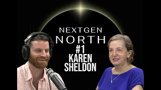 Next Gen North Episode 1  Karen Sheldon [upl. by Fonda343]