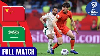 Full Match  AFC Asian Qualifiers™️ Road To 26  Group C  China PR vs Saudi Arabia [upl. by Howund]