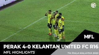 PERAK 40 KELANTAN UNITED FC R16  MFL HIGHLIGHTS 2020 [upl. by Nydia199]