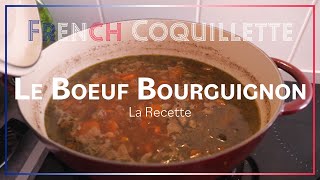 Le Boeuf Bourguignon la recette French Coquillette [upl. by Hwang]