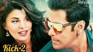 Kick 2 Salman amp Jacqueline Movie Latest News  Kick 2 Movie New Update  Salman Khan  Movie Review [upl. by Thomey558]