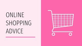 Online Shopping Advice [upl. by Wat]