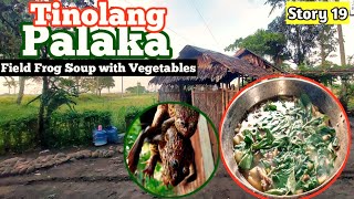 Tinolang PALAKA Baki  Field Frog Soup with Vegetables  Life in Bukidnon Province [upl. by Tegirb]