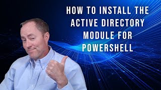 How to install the Active Directory Module for PowerShell on Windows 11 [upl. by Poll]