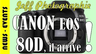 NEWS  Reflex Canon EOS 80D il arrive  Episode n°25 [upl. by Naamann]