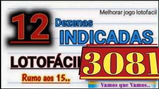 12 Dezenas INDICADAS para LOTOFÁCIL concurso 3081 de Hoje [upl. by Swords]