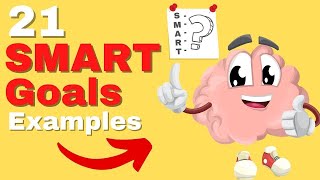 SMART Goals Quick Overview with 21 SMART Goals Examples [upl. by Sucul]