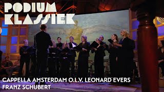 Cappella Amsterdam olv Leonard Evers  Franz Schubert  Podium Klassiek [upl. by Nottarts]