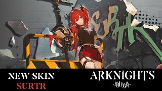 Surtr  Liberté Échec  New Skin  Arknights CN [upl. by Refinney]