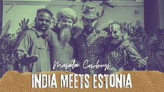 Masala Cowboys Sings Kattey  Sawariyo Ghat Mahi  Fusion Music  India Meets Estonia [upl. by Wilsey778]