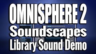 Omnisphere 2  Ambient Soundscapes  Sound Demo 05 [upl. by Cully813]