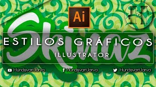 CREAR ESTILOS GRAFICOS EN ILLUSTRATOR  GRAPHIC STYLES ILLUSTRATOR HundsvartJarva [upl. by Orvan]