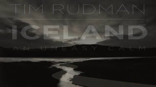 Tim Rudman  Silver Gelatine Print Making for Iceland An Uneasy Calm [upl. by Asserrac967]