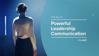 The Key to Powerful Leadership Communication [upl. by Tnecillim157]