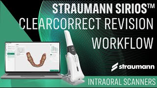 SIRIOS ClearCorrect Revision Workflow [upl. by Akinnej]