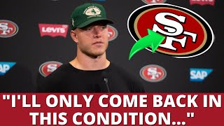 BOMB MCCAFFREY HAS RECOVERED BUT HELL ONLY STAY IN THE NINERS IF THIS HAPPENS 49ERS NEWS [upl. by Vaientina]